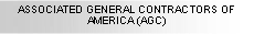 Text Box: ASSOCIATED GENERAL CONTRACTORS OF AMERICA (AGC)